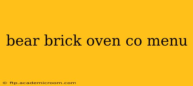 bear brick oven co menu