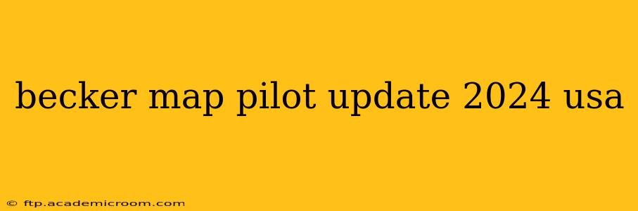 becker map pilot update 2024 usa