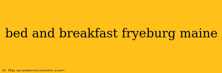 bed and breakfast fryeburg maine