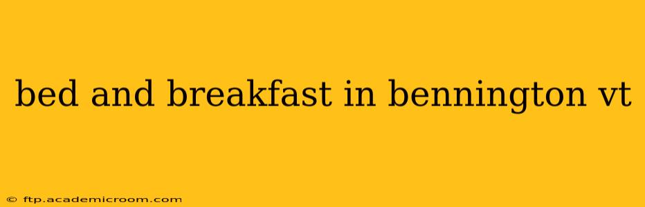 bed and breakfast in bennington vt