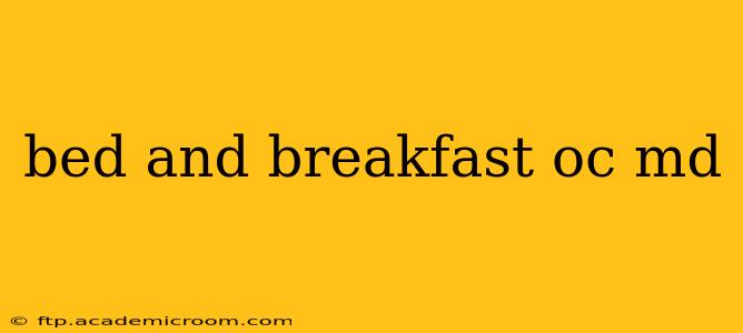 bed and breakfast oc md