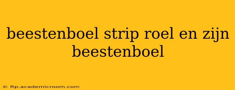 beestenboel strip roel en zijn beestenboel