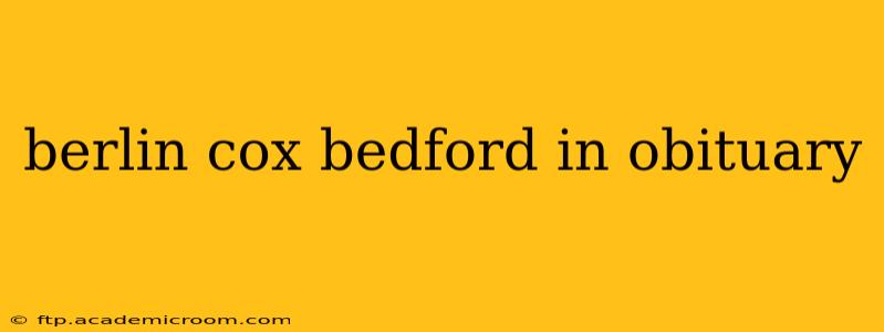 berlin cox bedford in obituary