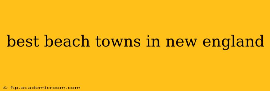best beach towns in new england