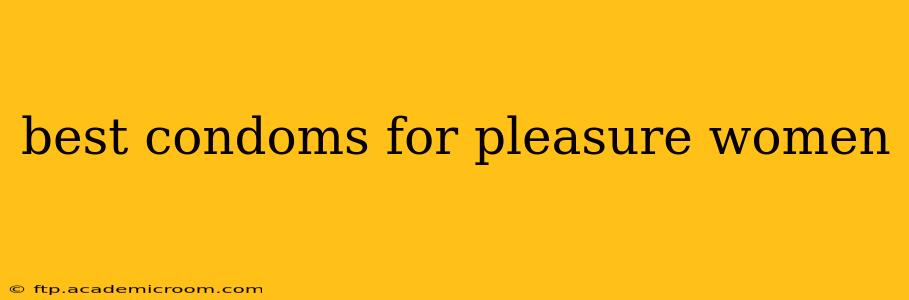 best condoms for pleasure women