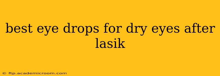 best eye drops for dry eyes after lasik