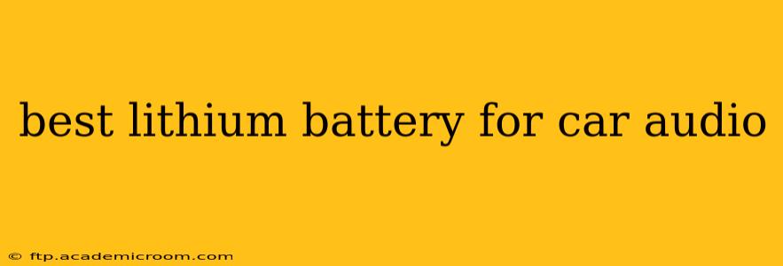 best lithium battery for car audio