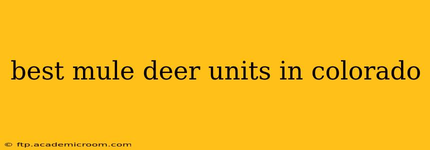 best mule deer units in colorado