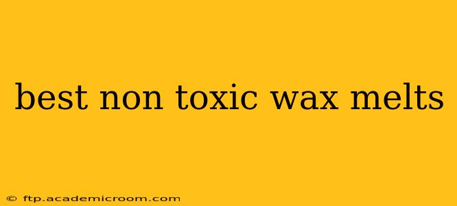 best non toxic wax melts