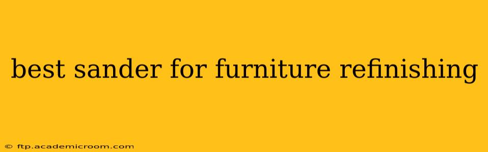 best sander for furniture refinishing