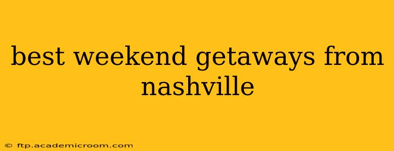 best weekend getaways from nashville