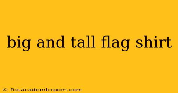 big and tall flag shirt