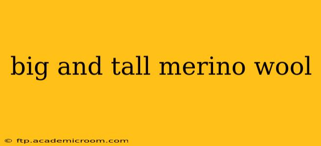 big and tall merino wool