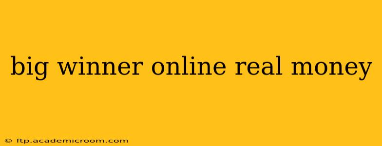 big winner online real money