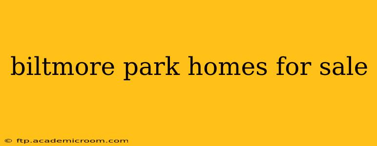biltmore park homes for sale