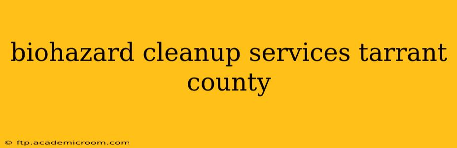 biohazard cleanup services tarrant county