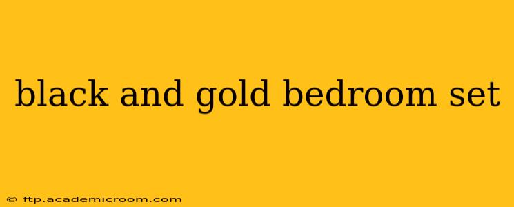 black and gold bedroom set