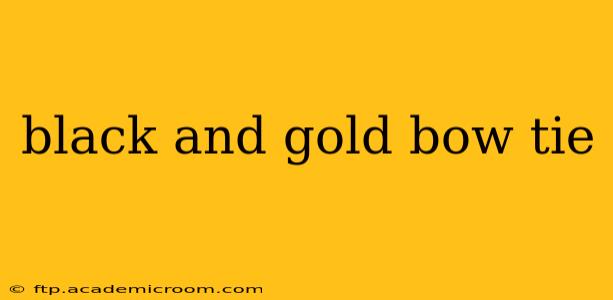 black and gold bow tie