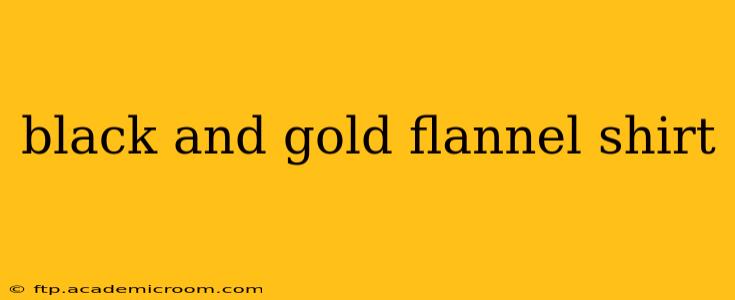 black and gold flannel shirt