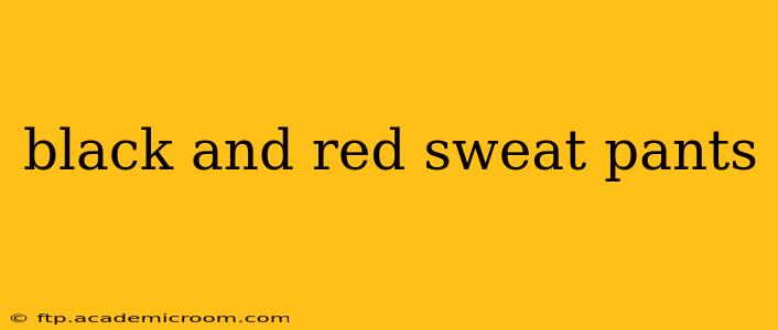 black and red sweat pants