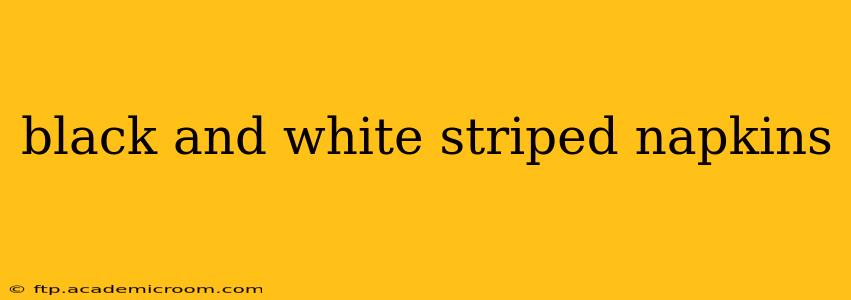 black and white striped napkins