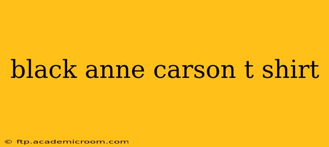 black anne carson t shirt