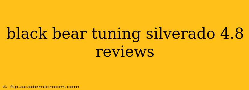 black bear tuning silverado 4.8 reviews
