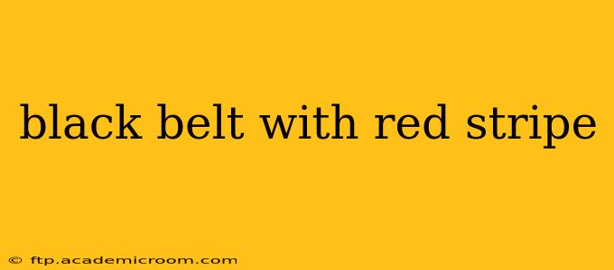 black belt with red stripe