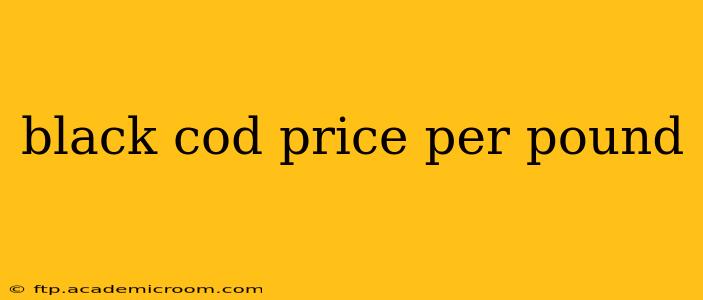 black cod price per pound