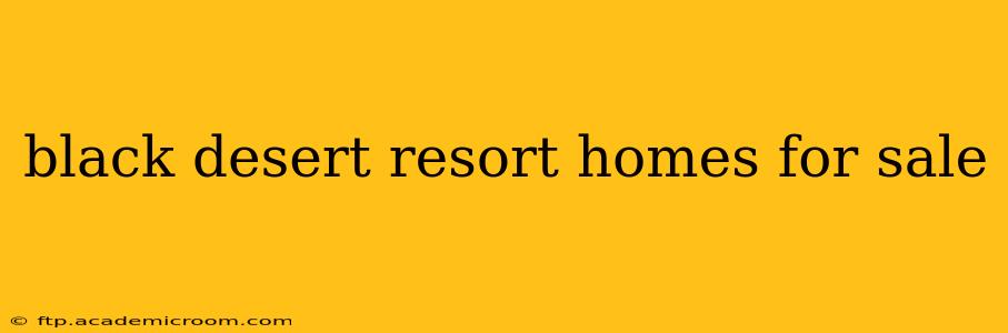 black desert resort homes for sale