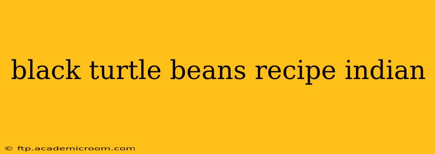 black turtle beans recipe indian