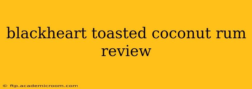 blackheart toasted coconut rum review