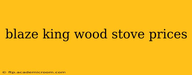 blaze king wood stove prices