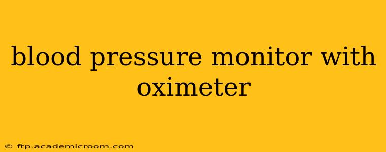 blood pressure monitor with oximeter