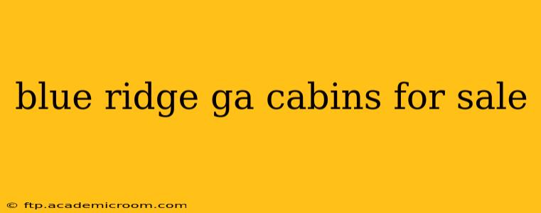 blue ridge ga cabins for sale