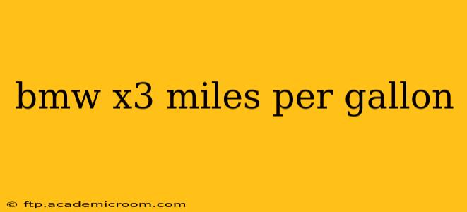 bmw x3 miles per gallon