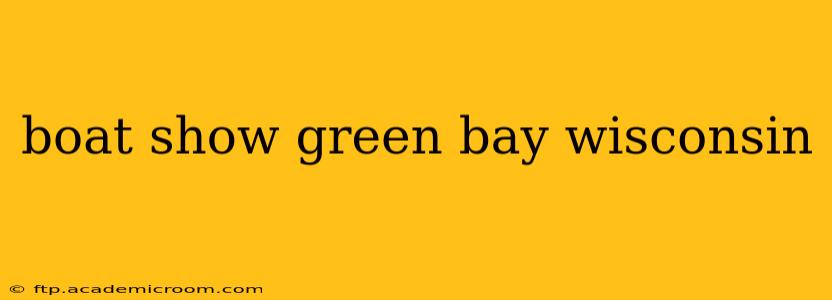 boat show green bay wisconsin