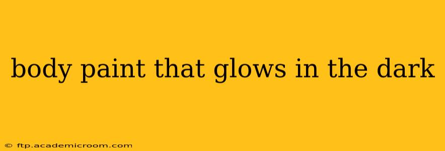 body paint that glows in the dark
