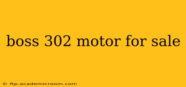 boss 302 motor for sale