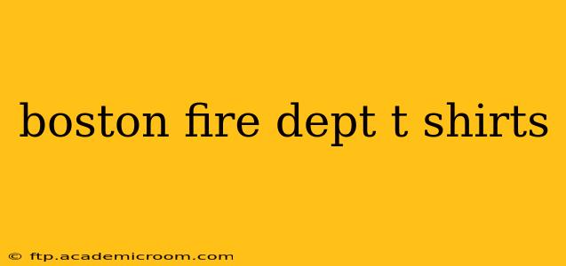 boston fire dept t shirts