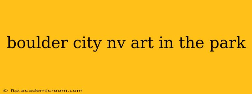 boulder city nv art in the park