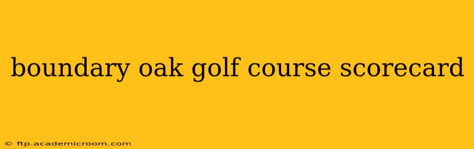 boundary oak golf course scorecard