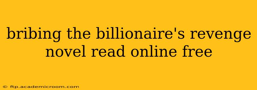 bribing the billionaire's revenge novel read online free
