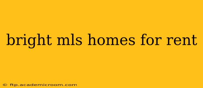 bright mls homes for rent