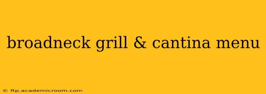 broadneck grill & cantina menu