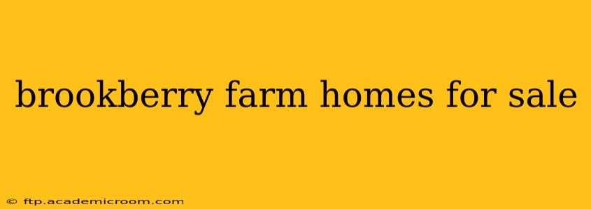 brookberry farm homes for sale