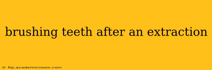 brushing teeth after an extraction