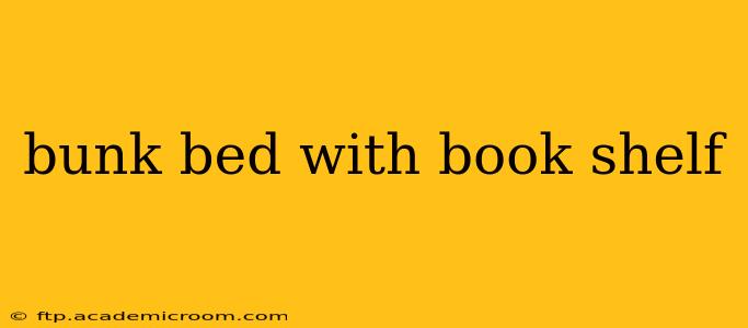 bunk bed with book shelf