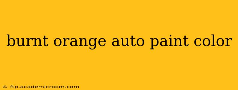 burnt orange auto paint color