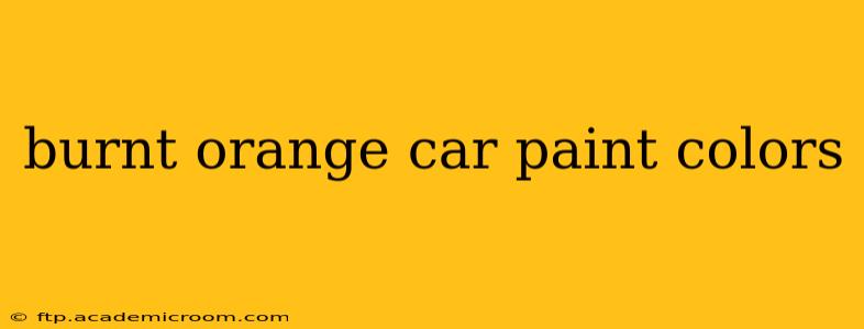 burnt orange car paint colors